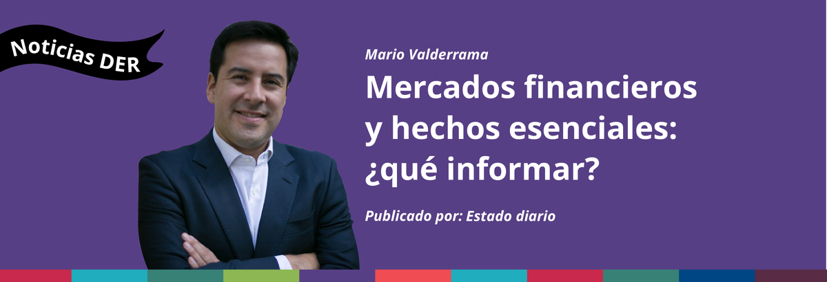 Mercados financieros y hechos esenciales: ¿qué informar?