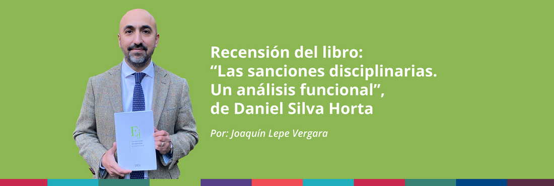 Recensión del libro: “Las sanciones disciplinarias. Un análisis funcional”, de Daniel Silva Horta