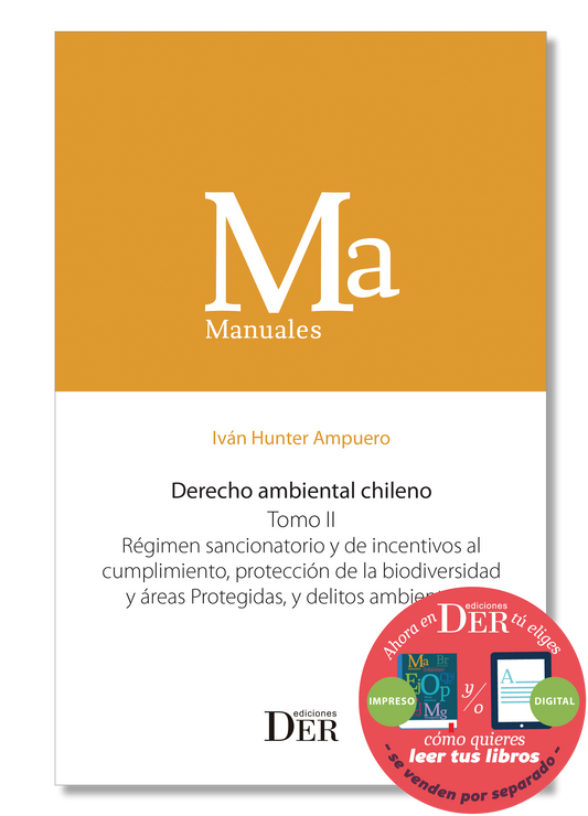 Derecho ambiental chileno. Tomo II. Régimen sancionatorio y de incentivos al cumplimiento, Protección de la Biodiversidad y Áreas Protegidas y Delitos Ambientales