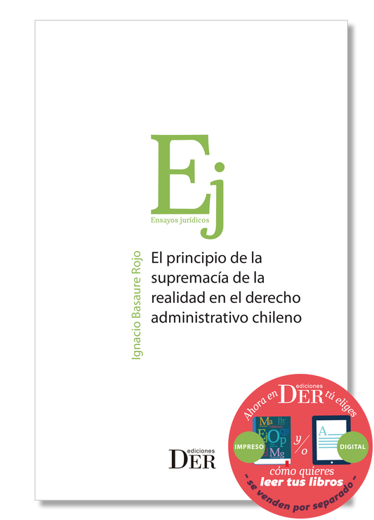 PREVENTA | El principio de la supremacía de la realidad en el derecho administrativo chileno | ENTREGA A PARTIR DEL 30 DE DICIEMBRE