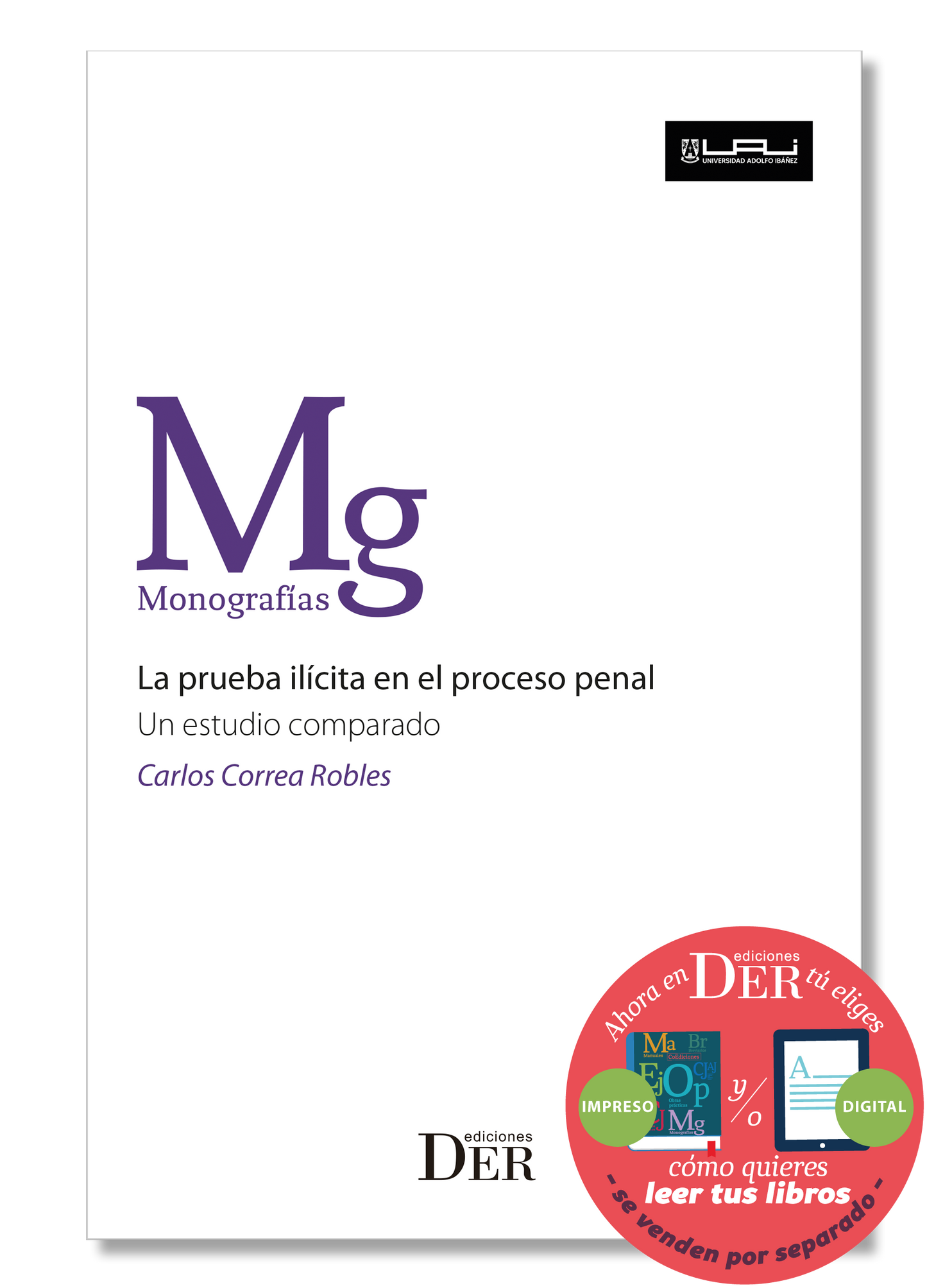 PREVENTA | La prueba ilícita. Un estudio comparado | ENTREGA A PARTIR DEL 14 DE FEBRERO