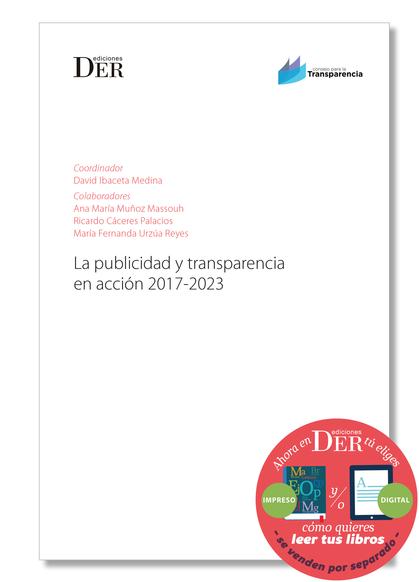 PREVENTA | La publicidad y la transparencia en acción 2017-2023 | ENTREGA A PARTIR DEL 30 DE DICIEMBRE